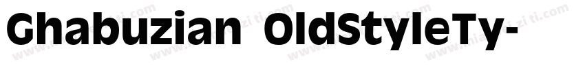 Ghabuzian OldStyleTy字体转换